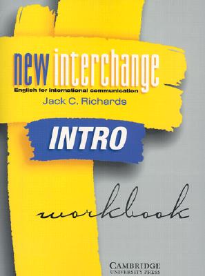 New Interchange Intro Workbook: English for International Communication - Richards, Jack C, Professor
