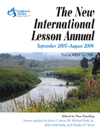 New International Lesson Annual 2007-2008: September 2007-August 2008