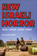 New Israeli Horror: Local Cinema, Global Genre