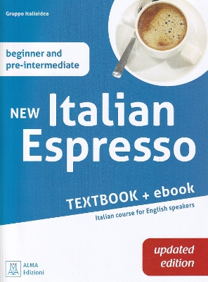 New Italian Espresso: Textbook + ebook UPDATED EDITION - Beginner/pre-intermedia - 