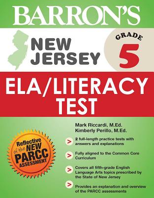 New Jersey Grade 5 Ela/Literacy Test - Barron's Educational Series, and Riccardi, Mark, and Perillo, Kimberly