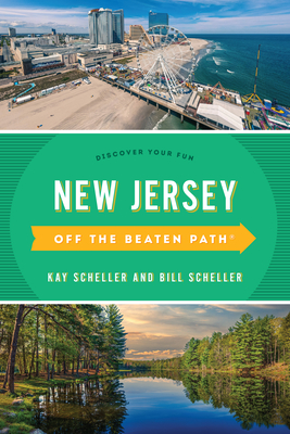 New Jersey Off the Beaten Path(r): Discover Your Fun - Scheller, Bill, and Scheller, Kay