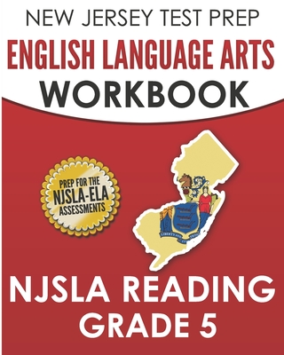NEW JERSEY TEST PREP English Language Arts Workbook NJSLA Reading Grade 5: Preparation for the NJSLA-ELA - Hawas, J