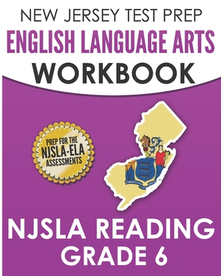 NEW JERSEY TEST PREP English Language Arts Workbook NJSLA Reading Grade 6: Preparation for the NJSLA-ELA - Hawas, J