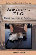 New Jersey V. T.L.O.: Drug Searches in Schools - Persico, Deborah A