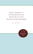 New Jersey's Jeffersonian Republicans: The Genesis of an Early Party Machine