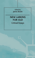 New Larkins for Old: Critical Essays