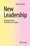 New Leadership: Menschen Fhren Heit Menschen Strken