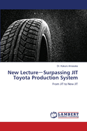 New Lecture Surpassing JIT Toyota Production System