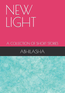 New Light: A Collection of Short Stories