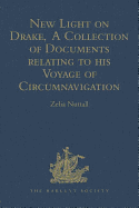 New Light on Drake,  A Collection of Documents relating to his Voyage of Circumnavigation, 1577-1580