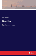 New Lights: Spirits unbottled