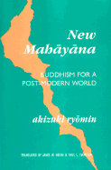 New Mahayana: Buddhism for a Post-Modern World