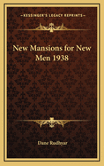 New Mansions for New Men 1938