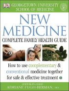 New Medicine: Complete Family Health Guide - Peters, David (Editor), and Pelletier, Kenneth R, Dr. (Editor)