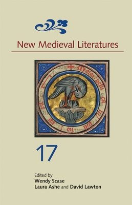 New Medieval Literatures 17 - Scase, Wendy, Professor (Editor), and Lawton, David (Editor), and Ashe, Laura (Editor)