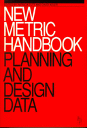 New Metric Handbook: Planning and Design Data