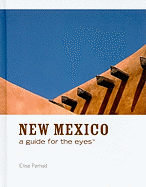 New Mexico: A Guide for the Eyes