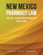 New Mexico Pharmacy Law: Mpje Comprehensive Review