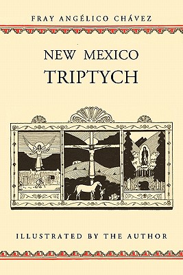 New Mexico Triptych - Chavez, Angelico, and Chavez, Fray Angelico
