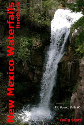 New Mexico Waterfall Handbook - Scott, Doug