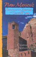 New Mexico's Sanctuaries, Retreats, and Sacred Places