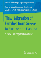 'new' Migration of Families from Greece to Europe and Canada: A 'new' Challenge for Education?