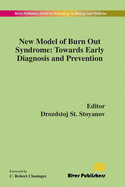 New Model of Burn Out Syndrome: Towards Early Diagnosis and Prevention