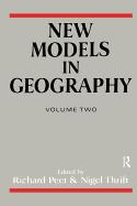 New Models in Geography - Vol 2: The Political-Economy Perspective