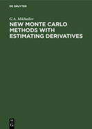 New Monte Carlo Methods with Estimating Derivatives