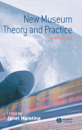 New Museum Theory and Practice: An Introduction