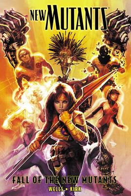 New Mutants Volume 3: Fall of the New Mutants - Wells, Zeb