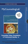 New Mycounselinglab with Pearson Etext -- Standalone Access Card -- For Counseling Today: Foundations of Professional Identity