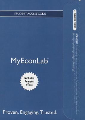 New MyEconLab with Pearson Etext -- Access Card -- for Principles of Microeconomics - Case, Karl E., and Fair, Ray C., and Oster, Sharon M.