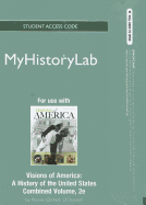 New Myhistorylab -- Standalone Access Card -- For Visions of America, Combined Volume