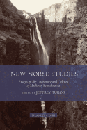 New Norse Studies: Essays on the Literature and Culture of Medieval Scandinavia