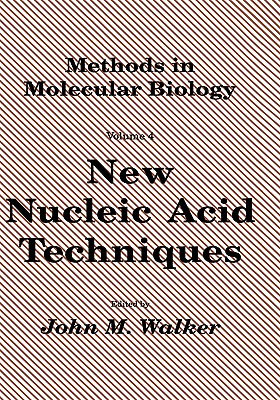 New Nucleic Acid Techniques - Walker, John M, Professor (Editor)