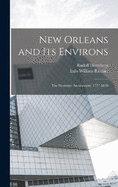 New Orleans and its Environs; the Domestic Architecture, 1727-1870