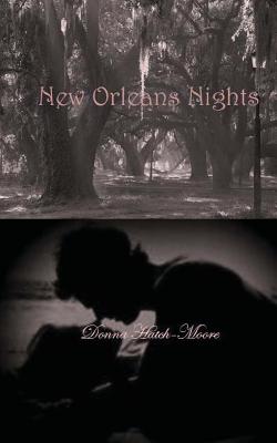New Orleans Nights - Hatch-Moore, Donna