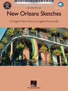 New Orleans Sketches: The Eugenie Rocherolle Series Intermediate Piano Solos
