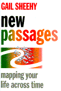 New Passages:: Mapping Your Life Across Time