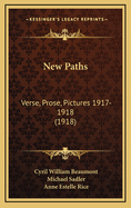 New Paths: Verse, Prose, Pictures 1917-1918 (1918)