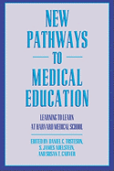 New Pathways in Medical Education: Learning to Learn at Harvard Medical School