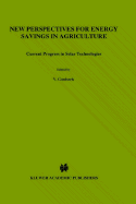 New Perspectives for Energy Savings in Agriculture: Current Progress in Solar Technologies