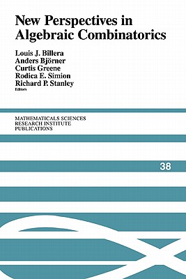 New Perspectives in Algebraic Combinatorics - Billera, Louis J. (Editor), and Bjrner, Anders (Editor), and Greene, Curtis (Editor)