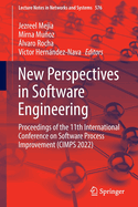 New Perspectives in Software Engineering: Proceedings of the 11th International Conference on Software Process Improvement (CIMPS 2022)