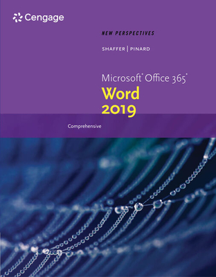 New Perspectives Microsoft Office 365 & Word 2019 Comprehensive - Shaffer, Ann