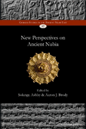 New Perspectives on Ancient Nubia