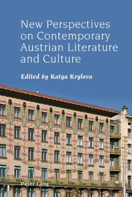 New Perspectives on Contemporary Austrian Literature and Culture - Vilain, Robert, and Schofield, Benedict, and Lloyd, Alexandra