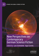 New Perspectives on Contemporary German Science Fiction
